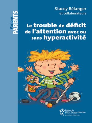 cover image of Le trouble de déficit de l'attention avec ou sans hyperactivité (CPP)